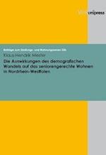 Die Auswirkungen Des Demografischen Wandels Auf Das Seniorengerechte Wohnen in Nordrhein-Westfalen