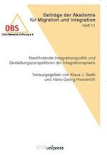 Nachholende Integrationspolitik Und Gestaltungsperspektiven Der Integrationspraxis