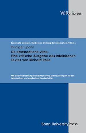 de Emendatione Vitae. Eine Kritische Ausgabe Des Lateinischen Textes Von Richard Rolle