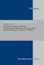 Ausländische Beweisverfahren im deutschen Zivilprozess unter besonderer Berücksichtigung von 28 USC § 1782(a)