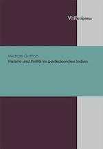 Historie Und Politik Im Postkolonialen Indien