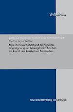 Eigentumsvorbehalt und Sicherungsübereignung an beweglichen Sachen im Recht der Russischen Föderation