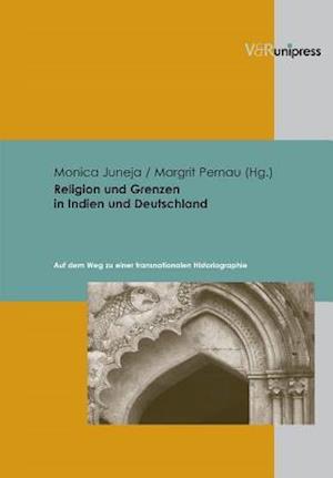 Religion Und Grenzen in Indien Und Deutschland