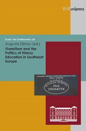 Transition and the Politics of History Education Southeast Europe