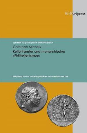 Kulturtransfer Und Monarchischer Philhellenismus