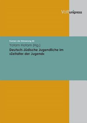 Deutsch-Judische Jugendliche Im Zeitalter Der Jugend