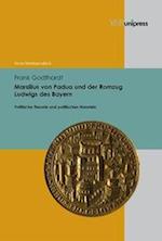 Marsilius Von Padua Und Der Romzug Ludwigs Des Bayern