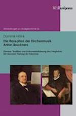 Die Rezeption der Kirchenmusik Anton Bruckners