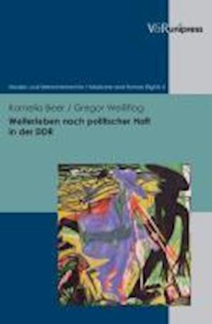 Weiterleben Nach Politischer Haft in Der Ddr