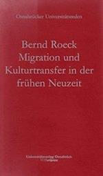 Migration Und Kulturtransfer in Der Fruhen Neuzeit