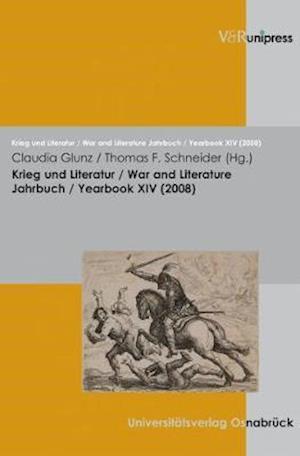 Krieg und Literatur / War and Literature, JahrbuchYearbook  XIV (2008)