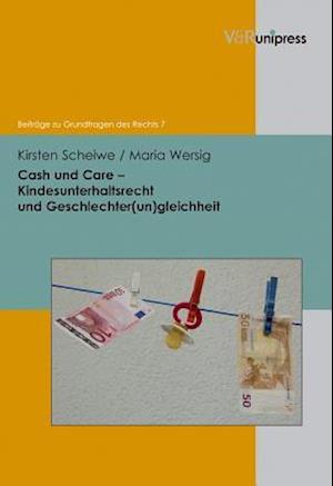 Cash Und Care - Kindesunterhaltsrecht Und Geschlechter(un)Gleichheit