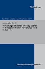Verwaltungssanktionen Im Europaischen Und Niederlandischen Verwaltungs-Und Kartellrecht