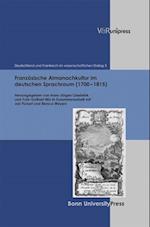 Franzosische Almanachkultur Im Deutschen Sprachraum (1700-1815)