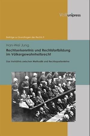 Rechtserkenntnis Und Rechtsfortbildung Im Volkergewohnheitsrecht