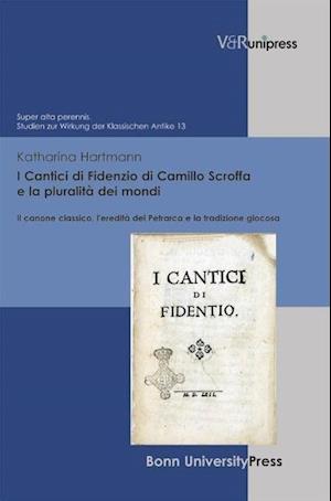 I Cantici Di Fidenzio Di Camillo Scroffa E La Pluralita Dei Mondi