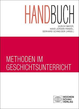 Handbuch Methoden im Geschichtsunterricht