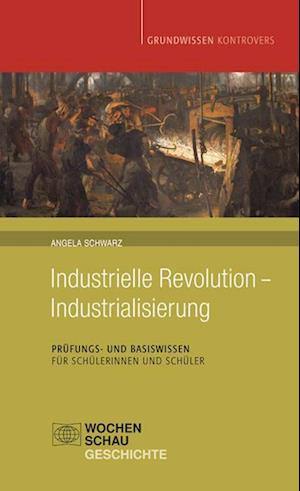 Industrielle Revolution - Industrialisierung