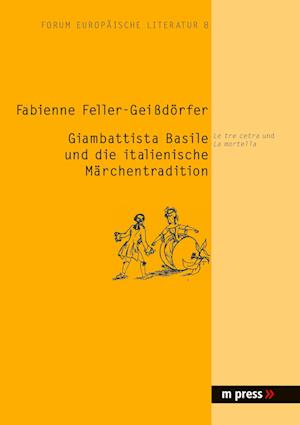 Giambattista Basile und die italienische Märchentradition