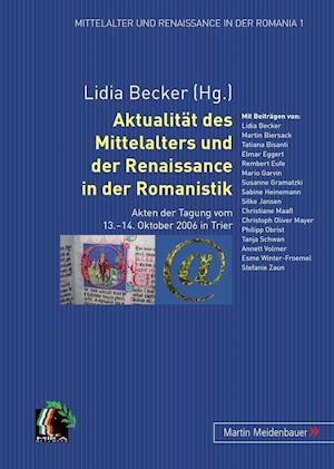 Aktualität des Mittelalters und der Renaissance in der Romanistik