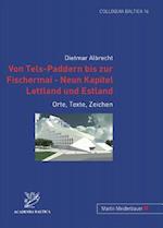 Von Tels-Paddern Bis Zur Fischermai - Neun Kapitel Lettland Und Estland