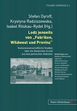 Lodz jenseits von ?Fabriken, Wildwest und Provinz?