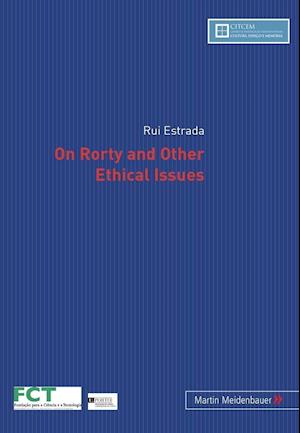 On Rorty and Other Ethical Issues