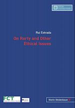 On Rorty and Other Ethical Issues