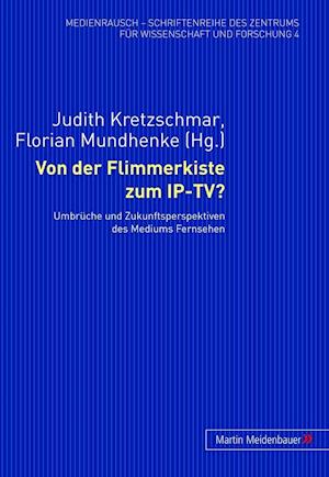 Von der Flimmerkiste zum IP-TV?