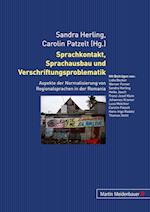 Sprachkontakt, Sprachausbau und Verschriftungsproblematik