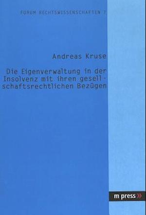 Die Eigenverwaltung in der Insolvenz mit ihren gesellschaftsrechtlichen Bezügen