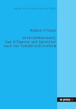 Unternehmenskauf, Due Diligence Und Garantien Nach Der Schuldrechtsreform