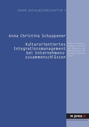 Kulturorientiertes Integrationsmanagement bei Unternehmenszusammenschlüssen