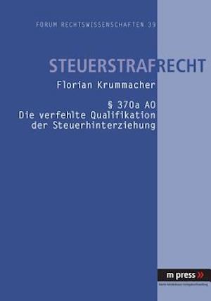 § 370a Ao - Die Verfehlte Qualifikation Der Steuerhinterziehung