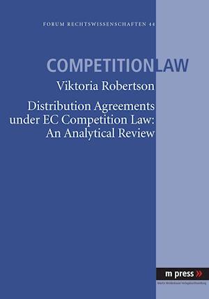 Distribution Agreements under EC Comptetition Law: An Analytical Review