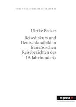 Reisediskurs und Deutschlandbild in französischen Reiseberichten des 19. Jahrhunderts