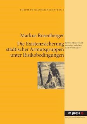 Die Existenzsicherung städtischer Armutsgruppen unter Risikobedingungen