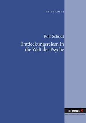 Entdeckungsreisen in Die Welt Der Psyche