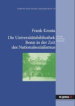 Die Universitätsbibliothek Bonn in der Zeit des Nationalsozialismus