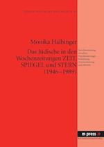 Das Jüdische in den Wochenzeitungen Zeit, Spiegel und Stern (1946-1989)