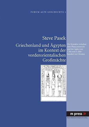 Griechenland und Ägypten im Kontext der vorderorientalischen Großmächte