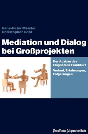 Mediation und Dialog bei Großprojekten