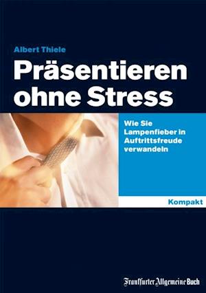 Präsentieren ohne Stress