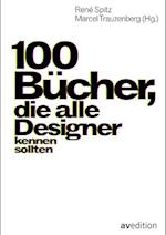 100 Bücher, die alle Designer kennen sollten