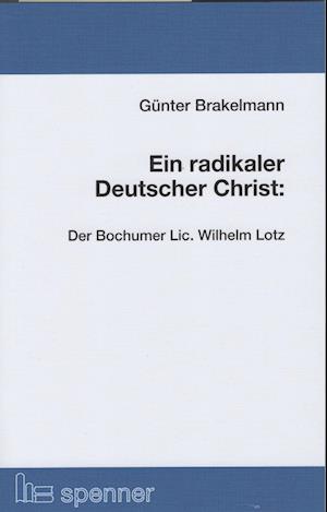 Ein radikaler Deutscher Christ: