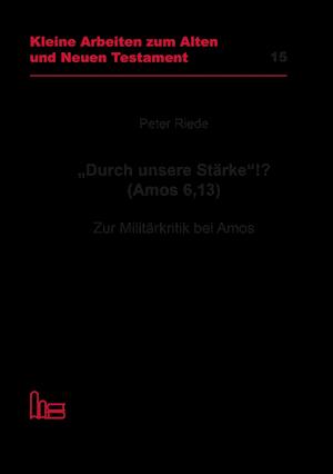 "Durch unsere Stärke"!? (Amos 6,13)