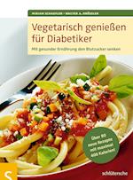 Vegetarisch genießen für Diabetiker