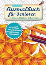 Ausmalbuch für Senioren. Farben, Flächen und Formen.