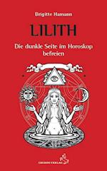 Lilith - Die dunkle Seite im Horoskop befreien