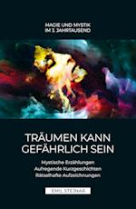 Träumen kann gefährlich sein | MAGIE UND MYSTIK IM 3. JAHRTAUSEND